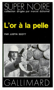 L'Or à la pelle - Scott Justin