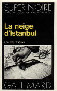 La Neige d'Istanbul - Arrighi Mel