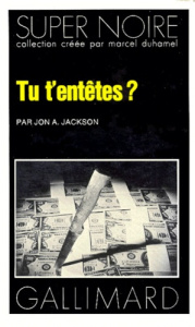 Tu t'entêtes ? - Jackson Jon-A