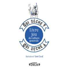 Qui sèche ? Livre-jeu de culture générale - Jacob Véronique ; Laval Anne