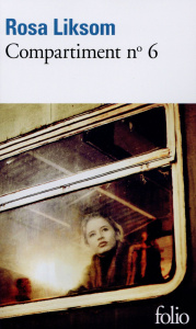 Compartiment n° 6 - Liksom Rosa ; Colin du Terrail Anne