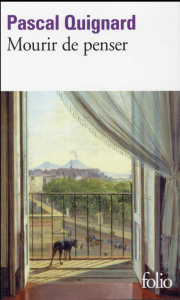 Dernier royaume Tome 9 : Mourir de penser - Quignard Pascal