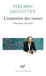 L'entretien des muses. Chroniques de poésie - Jaccottet Philippe