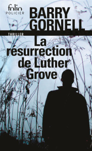 La résurrection de Luther Grove - Gornell Barry ; Bru Nathalie