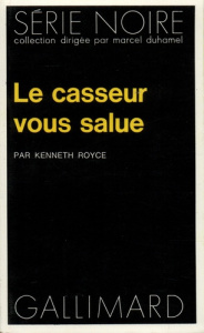 Le casseur vous salue - Royce Kenneth