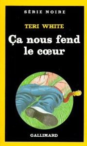 Ca nous fend le coeur - White Teri