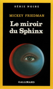 Le Miroir du sphinx - Friedman Mickey