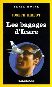 Les bagages d'Icare - Bialot Joseph
