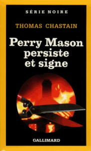 Perry Mason persiste et signe - Chastain Thomas