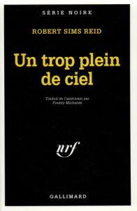 Un trop plein de ciel - Reid Robert Sims