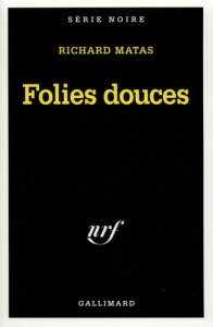 Folies douces - Matas Richard