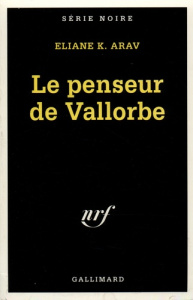 Le penseur de Vallorbe - Arav Eliane