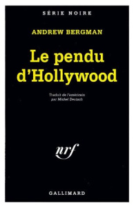 Le pendu d'Hollywood - Bergman Andrew