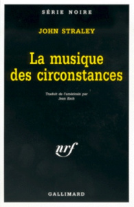 La musique des circonstances - Straley John