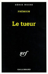 Le tueur - Frémion Yves