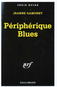 Périphérique blues - Gamonet Jeanne