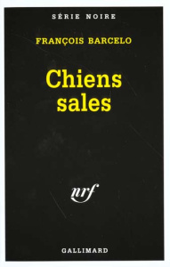 Chiens sales - Barcelo François