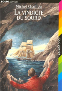 La vindicte du sourd - Chaillou Michel