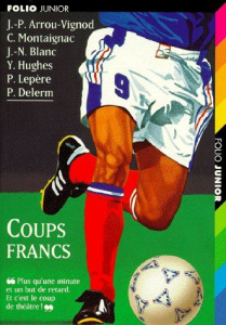 Coups francs - Arrou-Vignod Jean-Philippe ; Blanc Jean-noël ; Del