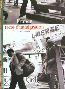 France, terre d'immigration - Temime Emile