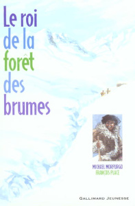 Le roi de la forêt des brumes - Morpurgo Michael ; Place François
