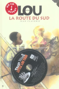Little Lou : La route du Sud - Claverie Jean ; Slim Memphis