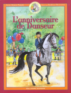 Danseur Petit cheval magique Tome 5 : L'anniversaire de Danseur - Philipe Anne-Marie ; Rognoni Isabelle