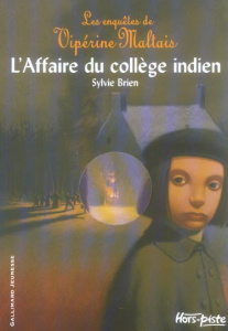 Les Enquêtes de Vipérine Maltais : L'Affaire du collège indien - Brien Sylvie ; De Conno Gianni