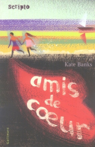 Amis de coeur - Banks Kate ; Krief Anne