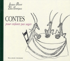 Contes pour enfants pas sages - Prévert Jacques ; Henriquez Elsa