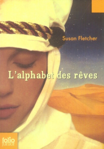 L'alphabet des rêves - Fletcher Susan ; Morgaut Philippe