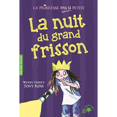 La princesse pas si petite Tome 4 : La nuit du grand frisson - Finney Wendy ; Ross Tony ; Krief Anne