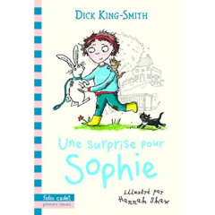 Une surprise pour Sophie - King-Smith Dick ; Shaw Hannah ; Saint-Dizier Marie