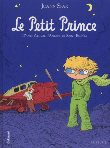Le Petit Prince - Sfar Joann ; Saint-Exupéry Antoine de