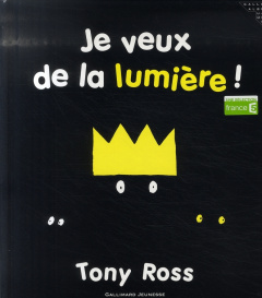 La petite princesse : Je veux de la lumière ! - Ross Tony ; Bouchony Anne de