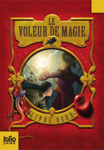 Le Voleur de Magie Tome 2 - Prineas Sarah ; Javier Caparo Antonio ; Esch Jean