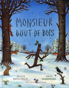 Monsieur Bout-de-Bois - Donaldson Julia ; Scheffler Axel ; Krief Anne