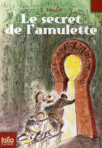 Le secret de l'amulette - Nesbit Edith ; Wallace Marie