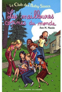 Le Club des Baby-Sitters : Les meilleures copines du monde - Martin Ann M. ; Laplier Dominique ; Weil Camille ;