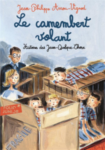 Histoires des Jean-Quelque-Chose : Le camembert volant - Arrou-Vignod Jean-Philippe