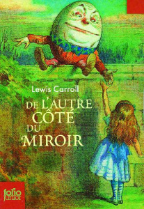 Ce qu'Alice trouva de l'autre côté du miroir - Carroll Lewis ; Papy Jacques ; Tenniel John