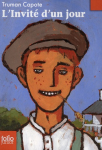 L'invité d'un jour - Capote Truman ; Magnane Georges ; Coindreau Mauric