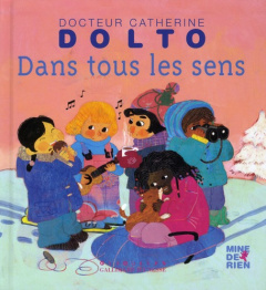 Dans tous les sens - Dolto-Tolitch Catherine ; Faure-Poirée Colline ; M