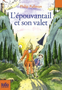 L'épouvantail et son valet - Pullman Philip ; Giraudon Philippe ; Bailey Peter