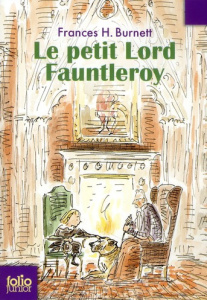 Le petit Lord Fauntleroy - Burnett Frances Hodgson ; Pressoir Charlotte ; Pre