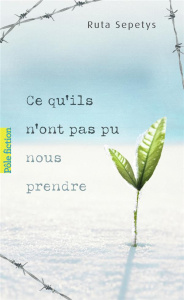 Ce qu'ils n'ont pas pu nous prendre - Sepetys Ruta ; Formentelli Bee