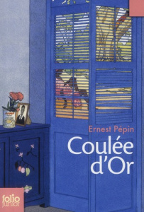 Coulée d'or - Pépin Ernest