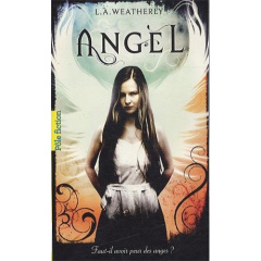 Angel Tome 1 : Angel - Weatherly L.A. ; Lafon Julie