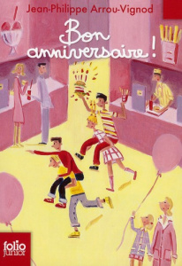Bon anniversaire ! - Arrou-Vignod Jean-Philippe