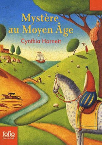 Mystère au Moyen Age - Harnett Cynthia ; Formentelli Bee